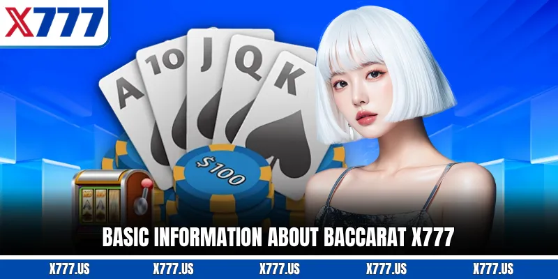 Basic information about Baccarat X777