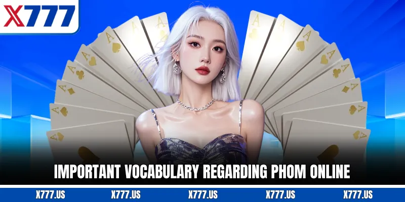 Important vocabulary regarding Phom Online